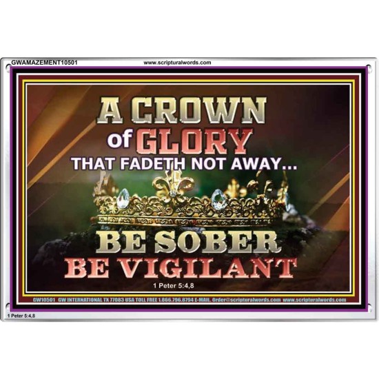 CROWN OF GLORY THAT FADETH NOT BE SOBER BE VIGILANT  Contemporary Christian Paintings Acrylic Frame  GWAMAZEMENT10501  