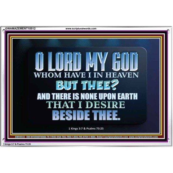 WHOM I HAVE IN HEAVEN BUT THEE O LORD  Bible Verse Acrylic Frame  GWAMAZEMENT10512  