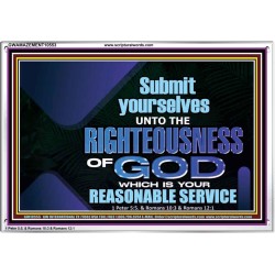 THE RIGHTEOUSNESS OF OUR GOD A REASONABLE SACRIFICE  Encouraging Bible Verses Acrylic Frame  GWAMAZEMENT10553  "32X24"