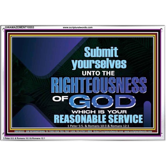 THE RIGHTEOUSNESS OF OUR GOD A REASONABLE SACRIFICE  Encouraging Bible Verses Acrylic Frame  GWAMAZEMENT10553  