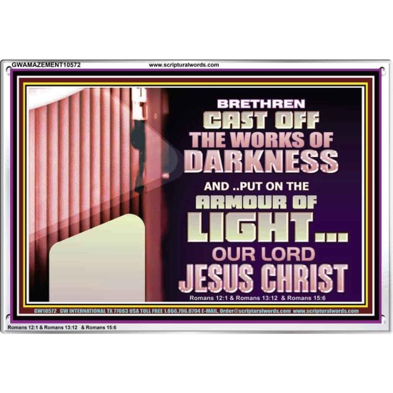 CAST OFF THE WORKS OF DARKNESS  Scripture Art Prints Acrylic Frame  GWAMAZEMENT10572  