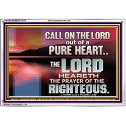 CALL ON THE LORD OUT OF A PURE HEART  Scriptural Décor  GWAMAZEMENT10576  "32X24"