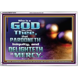 JEHOVAH OUR GOD WHO PARDONETH INIQUITIES AND DELIGHTETH IN MERCIES  Scriptural Décor  GWAMAZEMENT10578  "32X24"