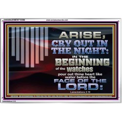 ARISE CRY OUT IN THE NIGHT IN THE BEGINNING OF THE WATCHES  Christian Quotes Acrylic Frame  GWAMAZEMENT10596  "32X24"