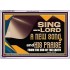 SING UNTO THE LORD A NEW SONG AND HIS PRAISE  Bible Verse for Home Acrylic Frame  GWAMAZEMENT10623  "32X24"
