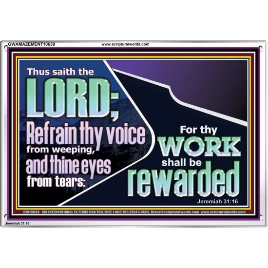 REFRAIN THY VOICE FROM WEEPING AND THINE EYES FROM TEARS  Printable Bible Verse to Acrylic Frame  GWAMAZEMENT10639  