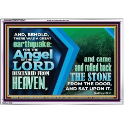 A GREAT EARTHQUAKE AND THE ANGEL OF THE LORD DESCENDED FROM HEAVEN  Unique Scriptural Picture  GWAMAZEMENT10645  "32X24"