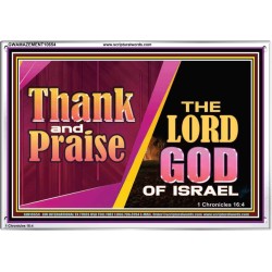 THANK AND PRAISE THE LORD GOD  Unique Scriptural Acrylic Frame  GWAMAZEMENT10654  "32X24"