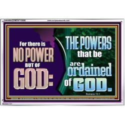 THERE IS NO POWER BUT OF GOD THE POWERS THAT BE ARE ORDAINED OF GOD  Church Acrylic Frame  GWAMAZEMENT10686  "32X24"