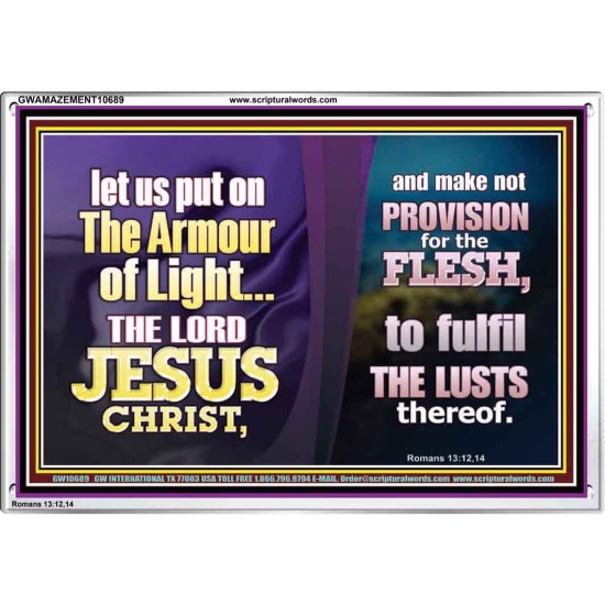 THE ARMOUR OF LIGHT OUR LORD JESUS CHRIST  Ultimate Inspirational Wall Art Acrylic Frame  GWAMAZEMENT10689  