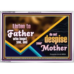 LISTEN TO FATHER WHO BEGOT YOU AND DO NOT DESPISE YOUR MOTHER  Righteous Living Christian Acrylic Frame  GWAMAZEMENT10693  "32X24"