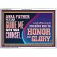 ABBA FATHER PLEASE GUIDE US WITH YOUR COUNSEL  Ultimate Inspirational Wall Art  Acrylic Frame  GWAMAZEMENT10701  