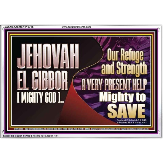 JEHOVAH EL GIBBOR MIGHTY GOD MIGHTY TO SAVE  Eternal Power Acrylic Frame  GWAMAZEMENT10715  