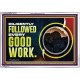 DILIGENTLY FOLLOWED EVERY GOOD WORK  Ultimate Power Acrylic Frame  GWAMAZEMENT10722  