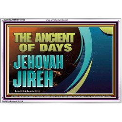 THE ANCIENT OF DAYS JEHOVAH JIREH  Scriptural Décor  GWAMAZEMENT10732  "32X24"