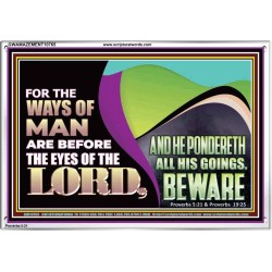 THE WAYS OF MAN ARE BEFORE THE EYES OF THE LORD  Contemporary Christian Wall Art Acrylic Frame  GWAMAZEMENT10765  "32X24"