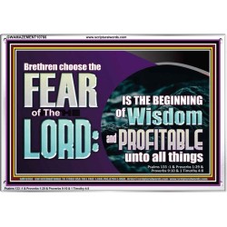 BRETHREN CHOOSE THE FEAR OF THE LORD  Scripture Art Work  GWAMAZEMENT10766  "32X24"