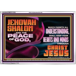 JEHOVAH SHALOM THE PEACE OF GOD KEEP YOUR HEARTS AND MINDS  Bible Verse Wall Art Acrylic Frame  GWAMAZEMENT10782  "32X24"