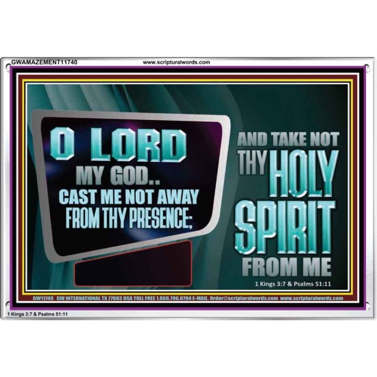 CAST ME NOT AWAY FROM THY PRESENCE AND TAKE NOT THY HOLY SPIRIT FROM ME  Religious Art Acrylic Frame  GWAMAZEMENT11740  