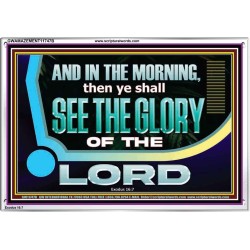 YOU SHALL SEE THE GLORY OF GOD IN THE MORNING  Ultimate Power Picture  GWAMAZEMENT11747B  "32X24"