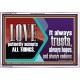 LOVE PATIENTLY ACCEPTS ALL THINGS. IT ALWAYS TRUST HOPE AND ENDURES  Unique Scriptural Acrylic Frame  GWAMAZEMENT11762  