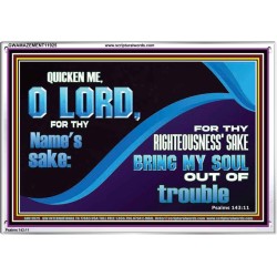 FOR THY RIGHTEOUSNESS SAKE BRING MY SOUL OUT OF TROUBLE  Ultimate Power Acrylic Frame  GWAMAZEMENT11925  "32X24"