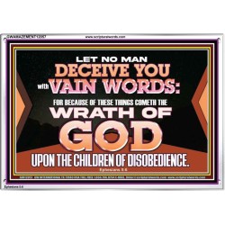LET NO MAN DECEIVE YOU WITH VAIN WORDS  Scripture Art Work Acrylic Frame  GWAMAZEMENT12057  "32X24"