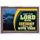 CERTAINLY I WILL BE WITH THEE SAITH THE LORD  Unique Bible Verse Acrylic Frame  GWAMAZEMENT12063  