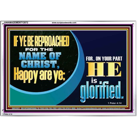 IF YE BE REPROACHED FOR THE NAME OF CHRIST HAPPY ARE YE  Christian Wall Art  GWAMAZEMENT12072  
