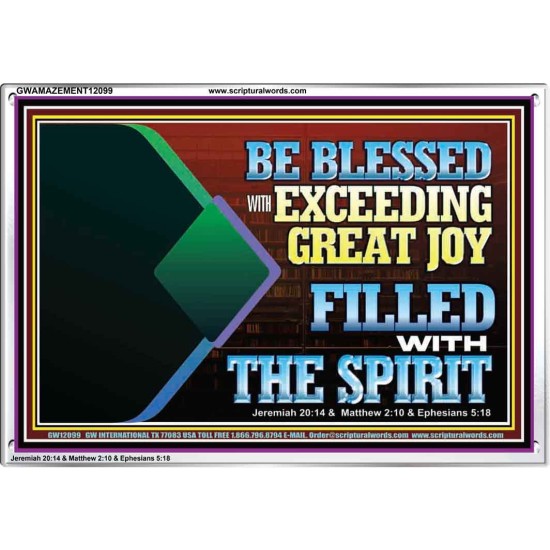 BE BLESSED WITH EXCEEDING GREAT JOY FILLED WITH THE SPIRIT  Scriptural Décor  GWAMAZEMENT12099  