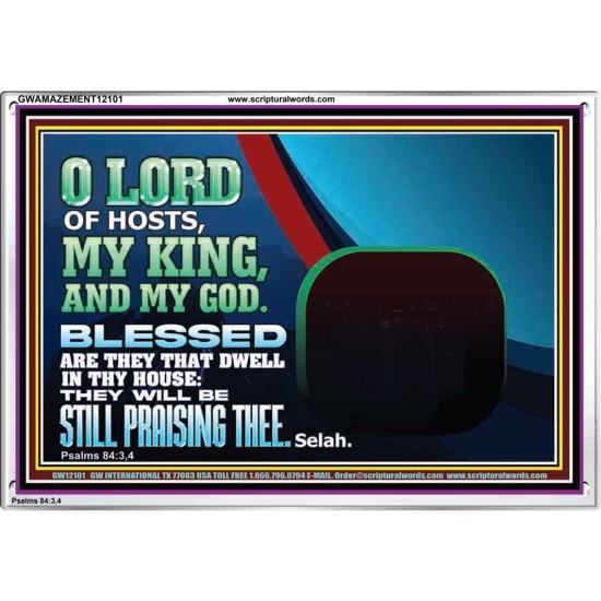 BLESSED ARE THEY THAT DWELL IN THY HOUSE O LORD OF HOSTS  Christian Art Acrylic Frame  GWAMAZEMENT12101  