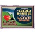 GOD LOVES US WE OUGHT ALSO TO LOVE ONE ANOTHER  Unique Scriptural ArtWork  GWAMAZEMENT12128  "32X24"