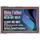 ABBA FATHER OUR HELP LEAVE US NOT NEITHER FORSAKE US  Unique Bible Verse Acrylic Frame  GWAMAZEMENT12142  