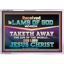 RECEIVED THE LAMB OF GOD OUR LORD JESUS CHRIST  Art & Décor Acrylic Frame  GWAMAZEMENT12153  "32X24"