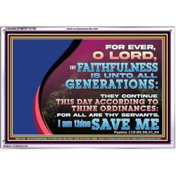 THY FAITHFULNESS IS UNTO ALL GENERATIONS O LORD  Bible Verse for Home Acrylic Frame  GWAMAZEMENT12156  "32X24"