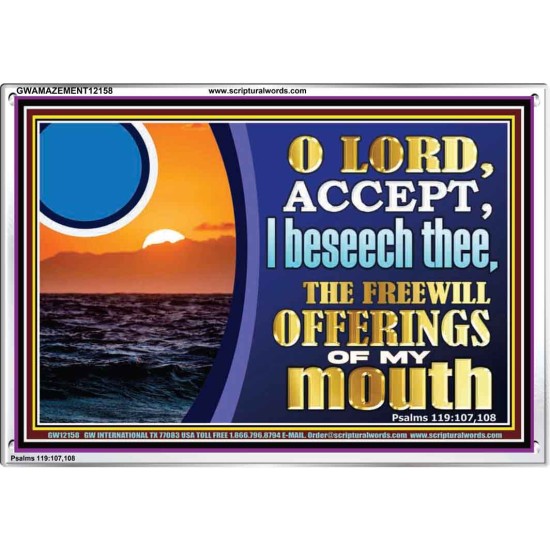 ACCEPT THE FREEWILL OFFERINGS OF MY MOUTH  Bible Verse for Home Acrylic Frame  GWAMAZEMENT12158  