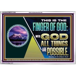 THIS IS THE FINGER OF GOD WITH GOD ALL THINGS ARE POSSIBLE  Bible Verse Wall Art  GWAMAZEMENT12168  "32X24"