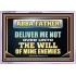 ABBA FATHER DELIVER ME NOT OVER UNTO THE WILL OF MINE ENEMIES  Unique Power Bible Picture  GWAMAZEMENT12220  "32X24"