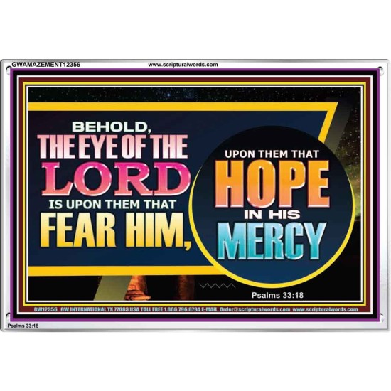 THE EYE OF THE LORD IS UPON THEM THAT FEAR HIM  Church Acrylic Frame  GWAMAZEMENT12356  