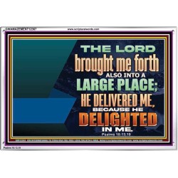THE LORD BROUGHT ME FORTH ALSO INTO A LARGE PLACE  Sanctuary Wall Picture  GWAMAZEMENT12367  "32X24"