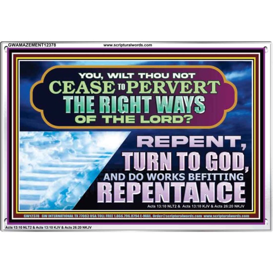 WILT THOU NOT CEASE TO PERVERT THE RIGHT WAYS OF THE LORD  Unique Scriptural Acrylic Frame  GWAMAZEMENT12378  