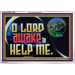 O LORD AWAKE TO HELP ME  Scriptures Décor Wall Art  GWAMAZEMENT12697  "32X24"