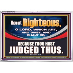 THOU ART RIGHTEOUS O LORD  Christian Acrylic Frame Wall Art  GWAMAZEMENT12702  "32X24"