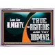LORD GOD ALMIGHTY TRUE AND RIGHTEOUS ARE THY JUDGMENTS  Bible Verses Acrylic Frame  GWAMAZEMENT12703  