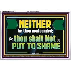 NEITHER BE THOU CONFOUNDED  Encouraging Bible Verses Acrylic Frame  GWAMAZEMENT12711  "32X24"