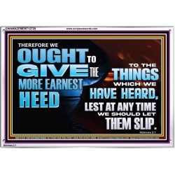 GIVE THE MORE EARNEST HEED  Contemporary Christian Wall Art Acrylic Frame  GWAMAZEMENT12728  "32X24"