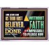 AS THOU HAST BELIEVED, SO BE IT DONE UNTO THEE  Bible Verse Wall Art Acrylic Frame  GWAMAZEMENT12958  "32X24"