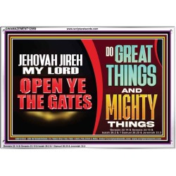 JEHOVAH JIREH OPEN YE THE GATES  Christian Wall Décor Acrylic Frame  GWAMAZEMENT12959  "32X24"