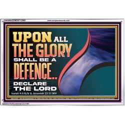 UPON ALL GLORY SHALL BE A DEFENCE  Art & Wall Décor  GWAMAZEMENT12965  "32X24"