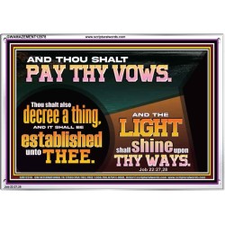 PAY THOU VOWS DECREE A THING AND IT SHALL BE ESTABLISHED UNTO THEE  Bible Verses Acrylic Frame  GWAMAZEMENT12978  "32X24"
